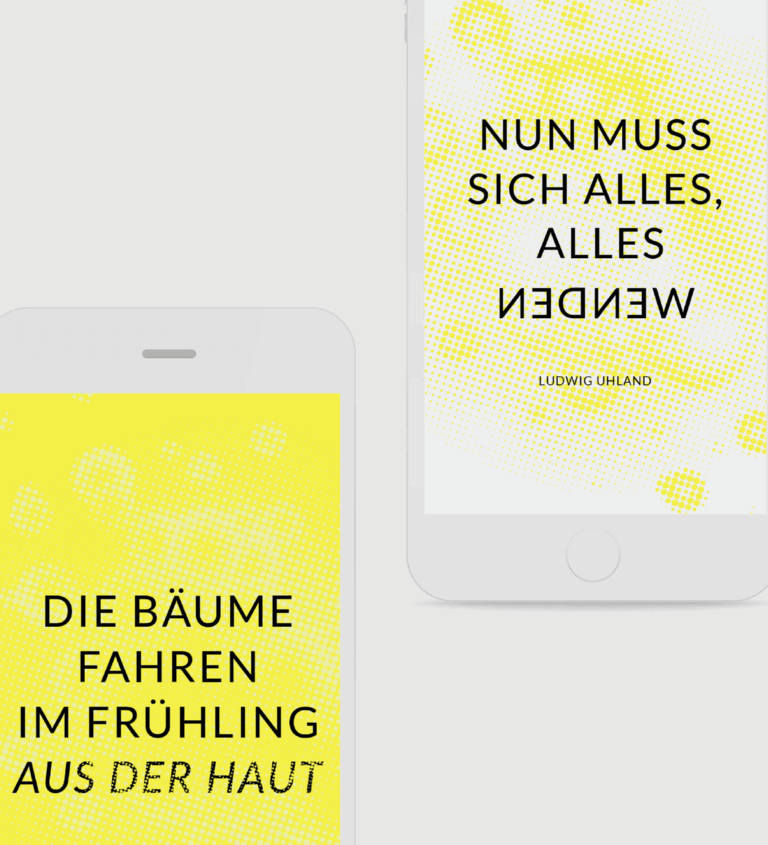 Weißes iPhone mit Ausschnitt der Initiative Eva Stengel mit der Typografie: Nun muss sich alles, alles wenden und die Bäume fahren im Frühling aus der Haut auf gelbem Hintergrund